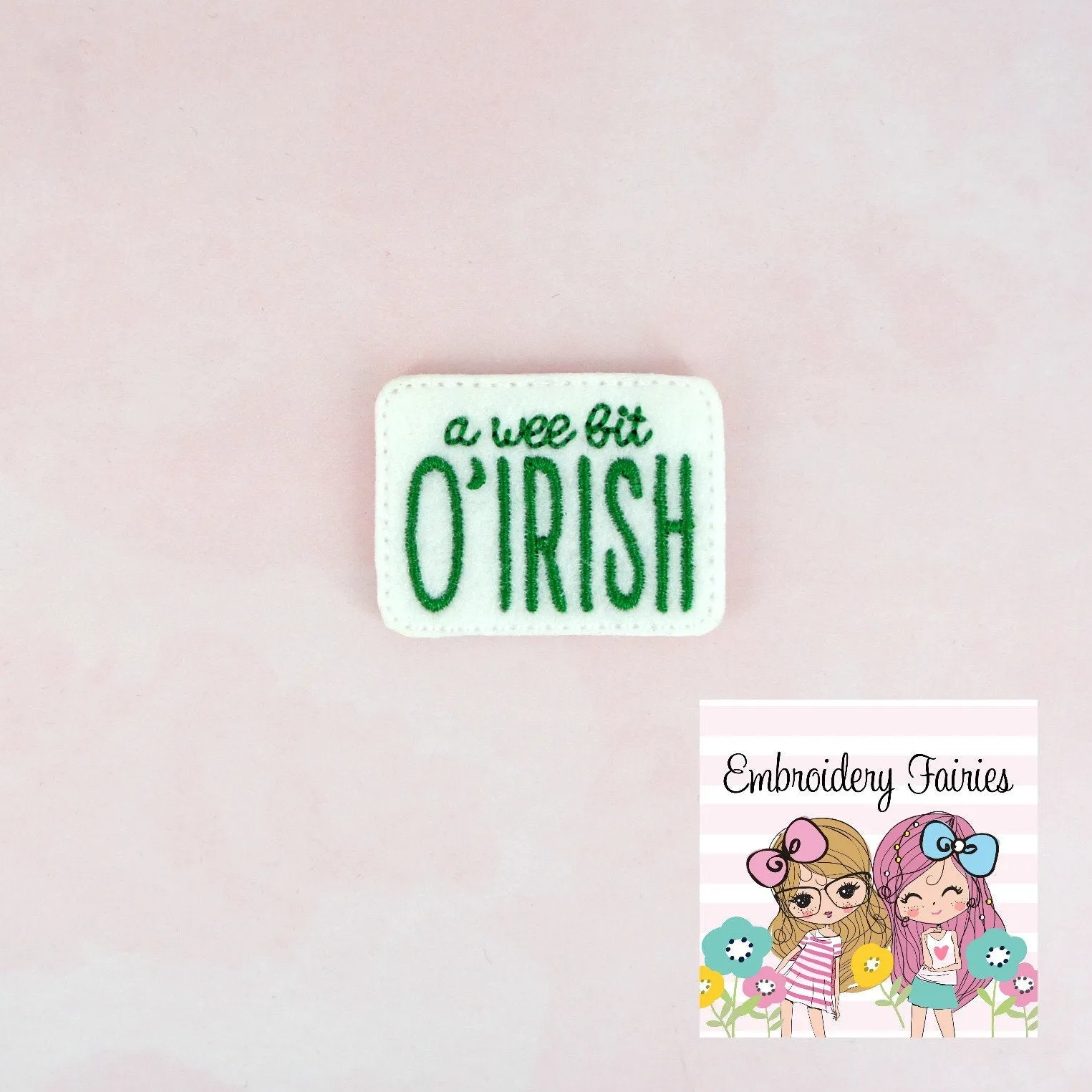 A Wee Bit O'Irish Feltie File -  Saint Patricks Day Feltie Design - Feltie Design - Feltie Pattern - Feltie Download - Irish Feltie